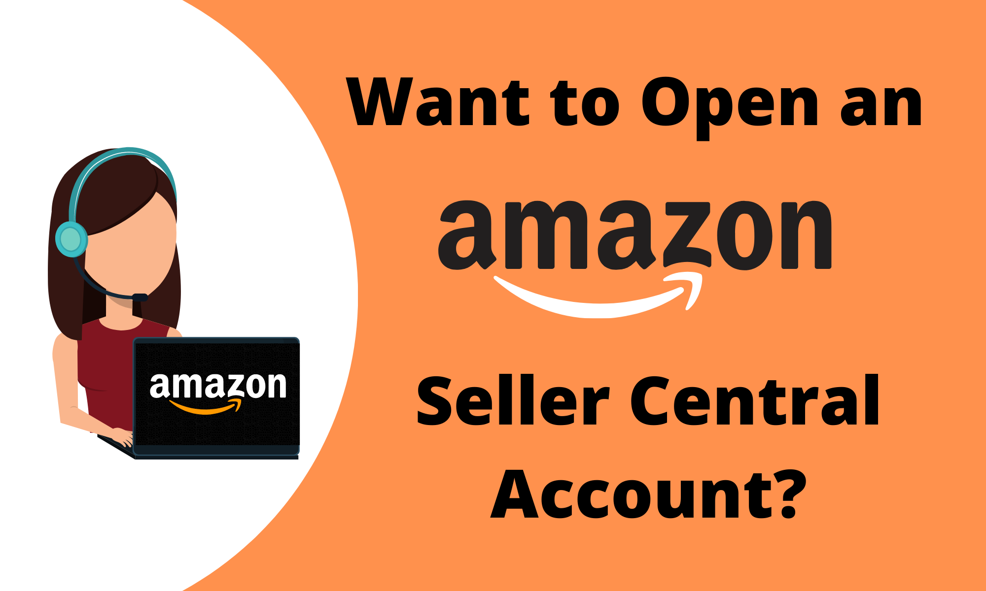 Absolute Guide to Commence an Amazon Seller Account