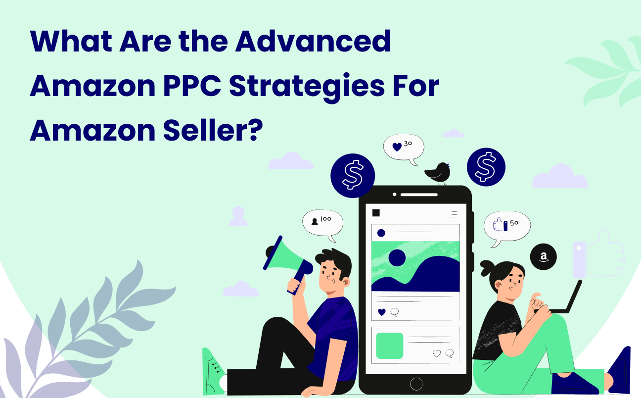 This image is the feature image of blog which tells that what are the advanced amazon ppc strategies for every amazon seller