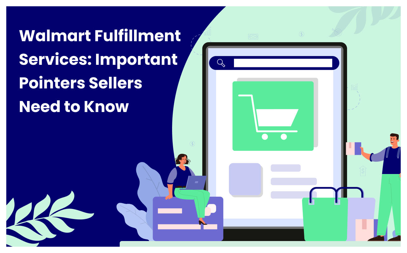 Walmart Fulfillment Services: Important Pointers Sellers Need to Know