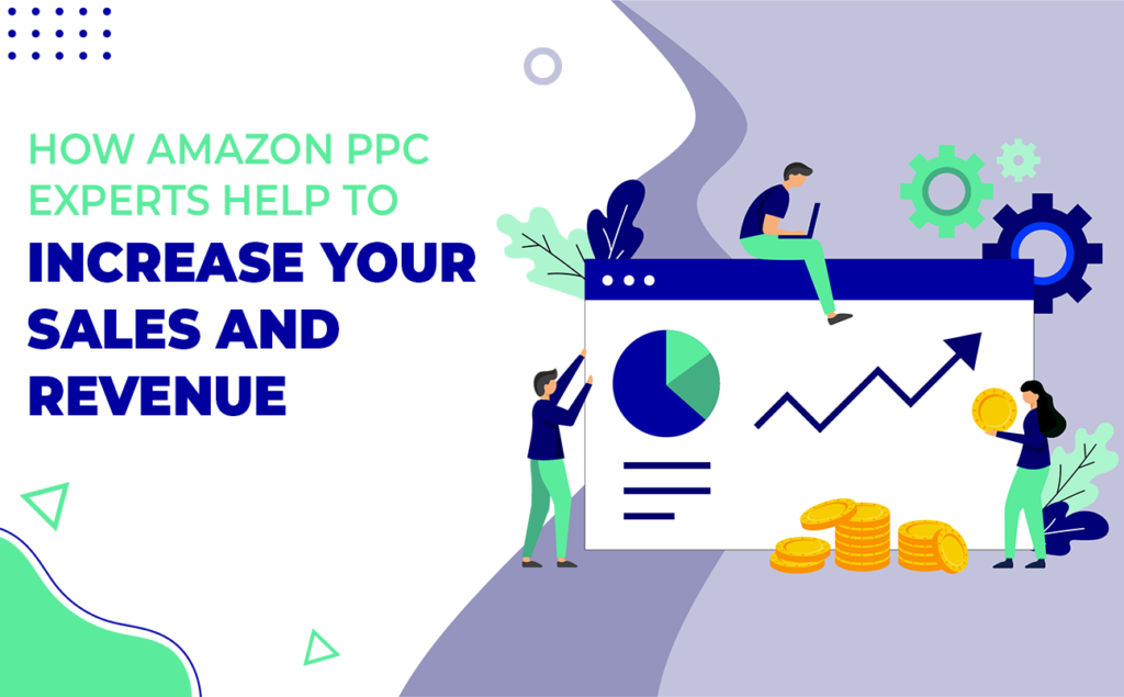 How-Amazon-PPC-Experts-Help-To-Increase-Your-Sales-And-Revenue