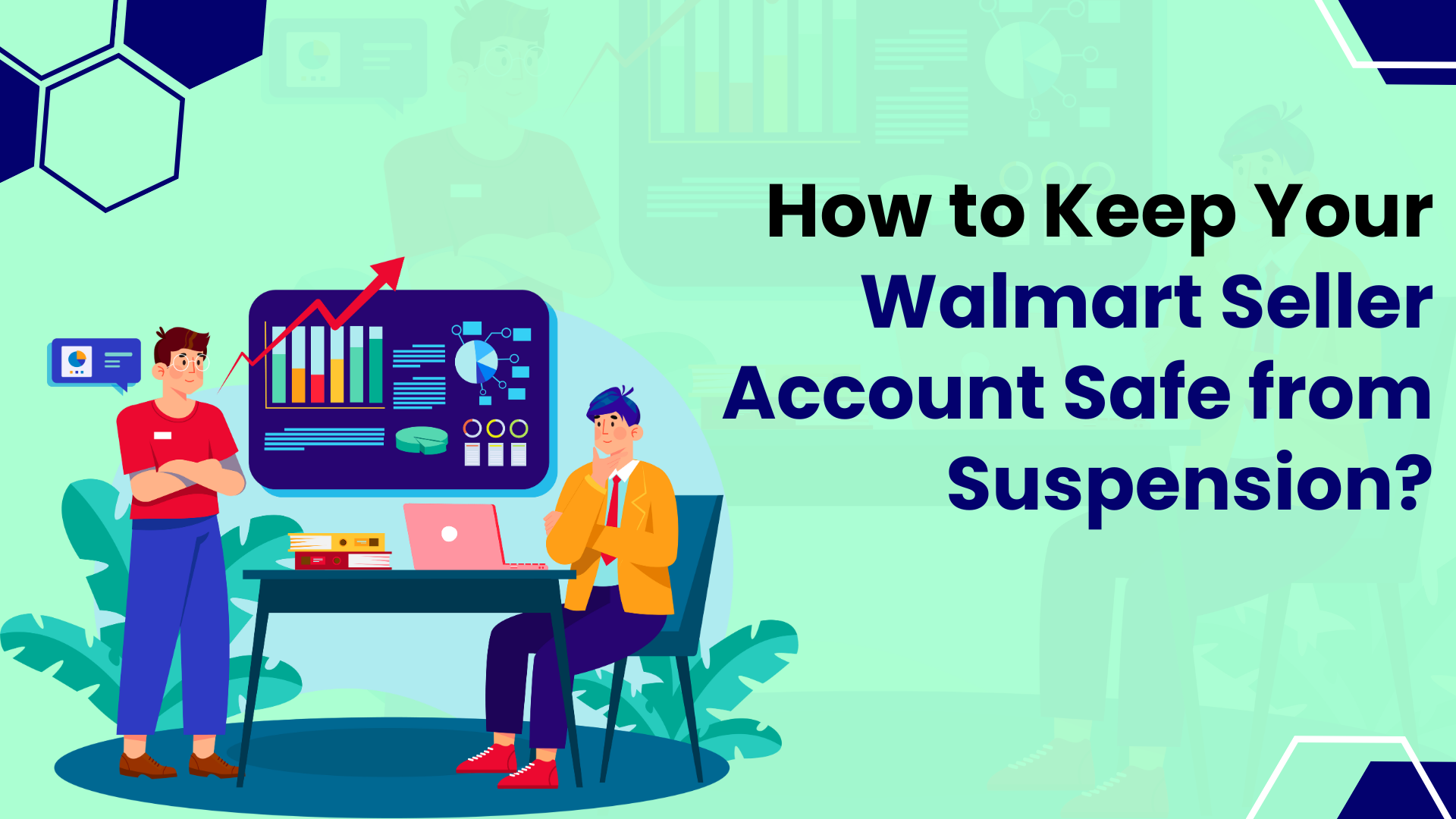 How to Keep Your Walmart Seller Account Safe from Suspension?